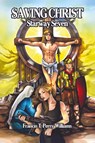 SAVING CHRIST - Francis T. Perry Williams - 9781684868995