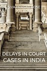 Delays in Court Cases in India - Siva Prasad - 9781684876204
