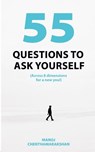 55 Questions to Ask Yourself, Across 8 Dimensions for a New You! - Manoj Chenthamarakshan - 9781684879830
