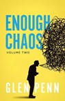 Enough Chaos - Glen Penn - 9781684880324