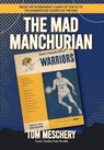 Mad Manchurian - Tom Meschery - 9781684920938