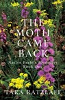 The Moth Came Back - Tara Ratzlaff - 9781684920969