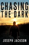 Chasing the Dark - Joseph Jackson - 9781684922185