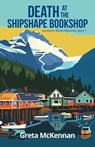 Death at the Shipshape Bookshop - Greta McKennan - 9781684922406