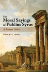 The Moral Sayings of Publius Syrus - Publius Syrus - 9781684930531