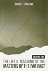 Life and Teaching of the Masters of the Far East (Volume One) - Baird T. Spalding - 9781684931644