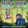 Mia and Max: A Tale of Lost and Found - Dustin Luke - 9781684932535
