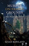 Murder On Family Grounds: A Mary Wandwalker Mystery - Susan Rowland - 9781685032128