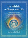 Go Within to Change Your Life - Carl Greer - 9781685035334