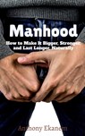 Manhood - Anthony Ekanem - 9781685091293