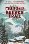 Murder Breaks Trail - Eunice Mays Boyd - 9781685122560