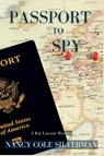 Passport to Spy - Nancy Cole Silverman - 9781685123277