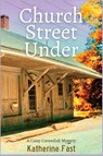 Church Street Under - Katherine Fast - 9781685123628