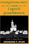 Mary-Margaret and the Case of the Lapsed Parishioner - Desmond P Ryan - 9781685124380