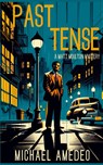 Past Tense - Michael Amedeo - 9781685125738