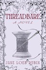 Threadbare - Jane Loeb Rubin - 9781685125813