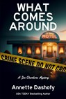 What Comes Around - Annette Dashofy - 9781685126414