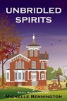 Unbridled Spirits - Michelle Bennington - 9781685126643