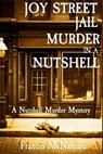Joy Street Jail Murder in a Nutshell - Frances Mcnamara - 9781685128487
