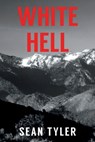 White Hell - Sean Tyler - 9781685128586