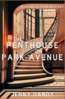 The Penthouse on Park Avenue - Jenny Dandy - 9781685129583