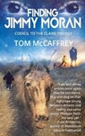 Finding Jimmy Moran: Codicil to The Claire Trilogy - Tom McCaffrey - 9781685131753