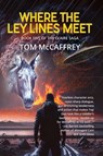 Where The Ley Lines Meet - Tom McCaffrey - 9781685133993