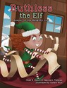Ruthless the Elf - Chad E Henry ; Dakota A Tallman - 9781685156848