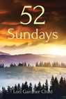 52 Sundays - Lori Gardner Child - 9781685173418