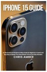 iPhone 15 Guide - Chris Amber - 9781685223717