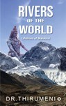 Rivers of the World - Dr Thirumeni - 9781685234423