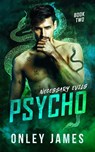 Psycho - Onley James - 9781685240431