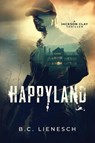 HappyLand - B. C. Lienesch - 9781685334338