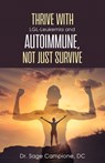 Thrive with LGL-Leukemia and Autoimmune, not just survive - Sage Campione - 9781685373412
