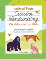 Animal Facts Cursive Handwriting Workbook for Kids - Crystal Radke - 9781685394318