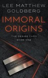 Immoral Origins - Lee Matthew Goldberg - 9781685490850