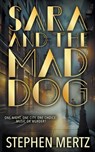 Sara & The Mad Dog: A Crime Novel - Stephen Mertz - 9781685494438