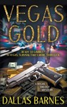 Vegas Gold: A Contemporary Detective Novel - Dallas Barnes - 9781685496173