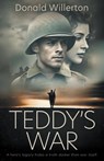 Teddy's War: A WWII Novel - Donald Willerton - 9781685496364
