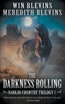 The Darkness Rolling: A Historical Mystery Series - Win Blevins - 9781685496494