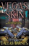Vegas Skin: A Contemporary Detective Novel - Dallas Barnes - 9781685497231
