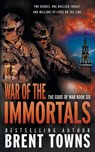 War of the Immortals: An Action-Adventure Series - Brent Towns - 9781685497378