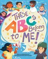 These ABCs Belong to Me! - Alicia McKenzie - 9781685557997