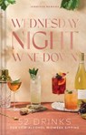 Wednesday Night Wine-Down - Jennifer Newens - 9781685559298