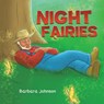 Night Fairies - Barbara Johnson - 9781685623616
