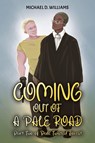 Coming Out of a Pale Road: Part Two of Pale Twisted Forest - Michael D. Williams - 9781685625979