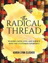 The Radical Thread - Karen Lynn Slusher - 9781685629014