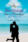 Marriage the Way God Intended Workbook - Nicole Witherspoon - 9781685708597