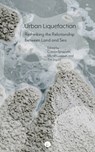 Urban Liquefaction: Rethinking the Relationship between Land and Sea - Michel Lussault - 9781685712402