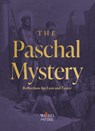 The Paschal Mystery: Reflections for Lent and Easter - Matthew Becklo - 9781685780319